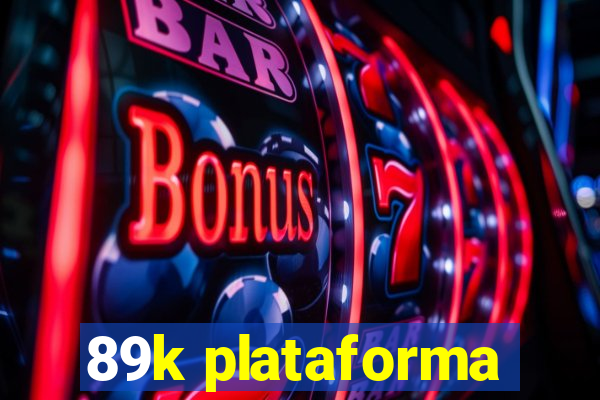 89k plataforma